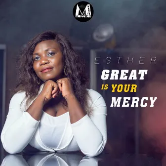 Great Is Your Mercy by Esther