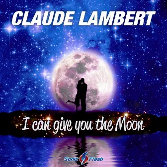 I Can Give You the Moon by Claude Lambert