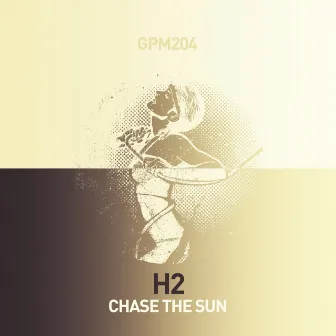 Chase the Sun by H2