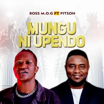 Mungu Ni Upendo (feat. Pitson) by Boss MOG