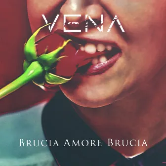 Brucia amore brucia by VENA