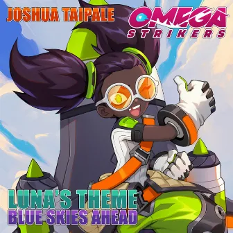 Blue Skies Ahead (Luna's Theme) by Joshua Taipale