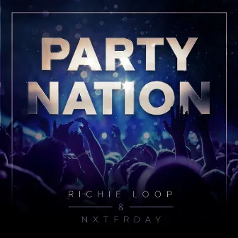 Party Nation by NXTFRDAY