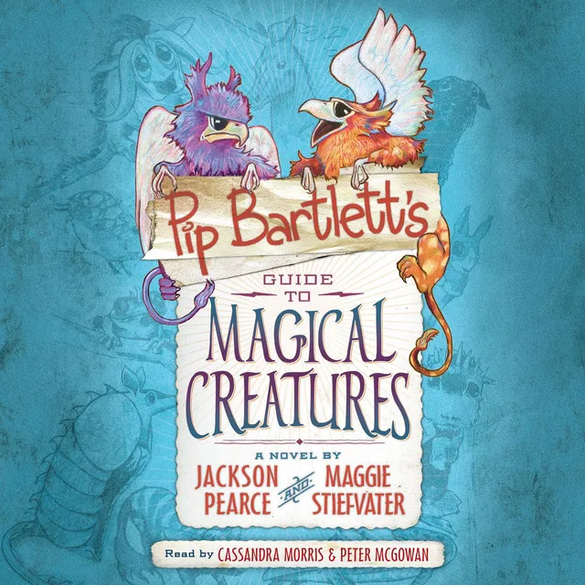 Chapter 19 - Pip Bartlett's Guide to Magical Creatures - Pip Bartlett's Guide, Book 1