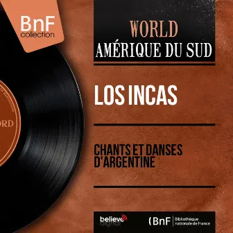 Chants et danses d'Argentine (Mono Version) by Los Incas