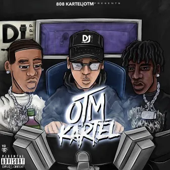 OTM KARTEL by Dj Flippp