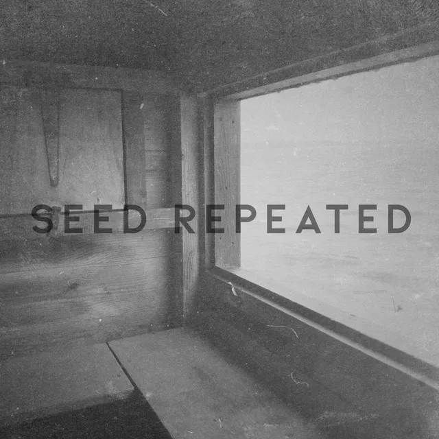 Seed Repeated