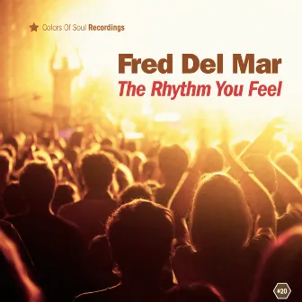 The Rhythm You Feel by Fred Del Mar