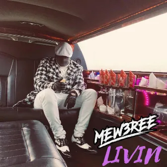 Livin by Mew3ree