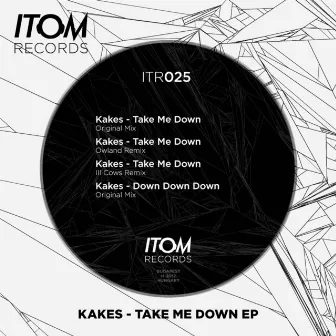 Take Me Down EP by Kakes