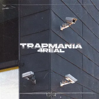 Trapmania by 4Real