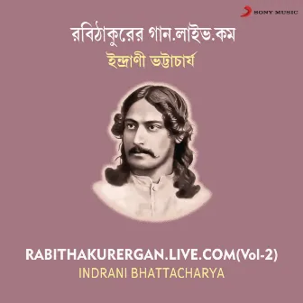 Rabithakurergan.Live.Com, Vol. 2 by Indrani Bhattacharya