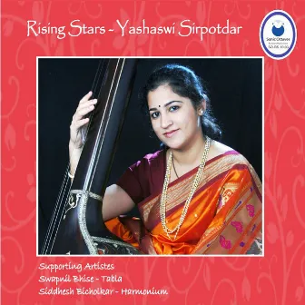 Rising Stars - Yashaswi Sirpotdar by Yashaswi Sirpotdar