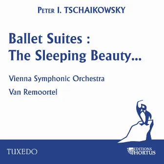 Ballet Suites: The Sleeping Beauty... by Edouard Van Remoortel