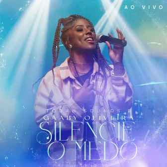 Silencie o Medo (Ao Vivo) by Todah Sounds