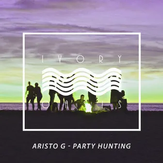 Party Hunting by Aristo G