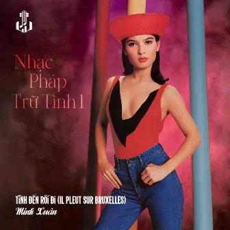 Tình Đến Rồi Đi (Il Pleut Sur Bruxelles) [Remastered] by Minh Xuân