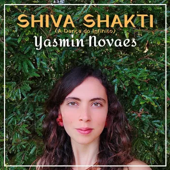 Shiva Shakti (A Dança do Infinito) by Yasmin Novaes