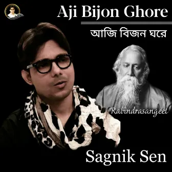 Aji Bijon Ghore by Sagnik Sen