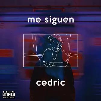 Me Siguen by Cedric