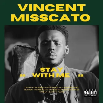 Stay with me EP by Vincent misscato