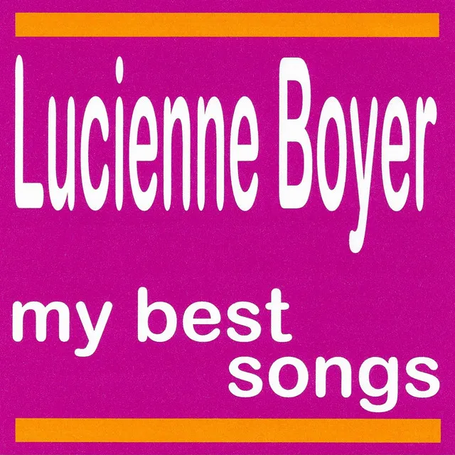 My best songs - Lucienne Boyer