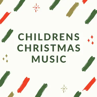 Childrens Christmas Music by Play Me a Christmas Song