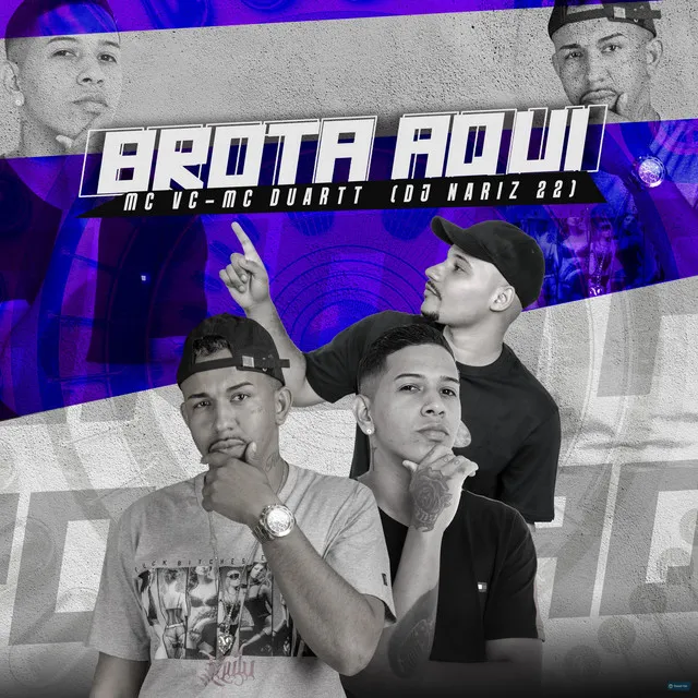 Brota Aqui (feat. MC VC & MC Duartt)