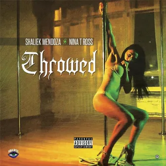 Throwed by Shaliek Mendoza