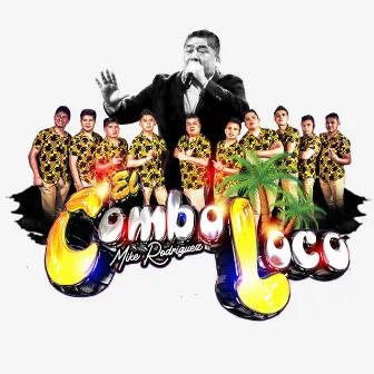 El Combo Loco los Grandes de la Cumbia by El Combo Loco de Mike Rodriguez