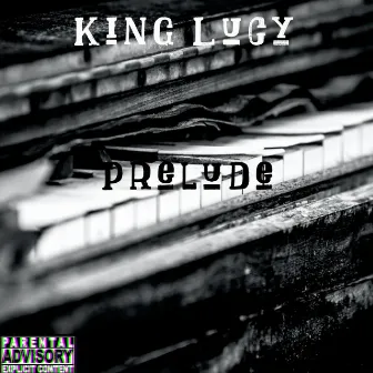 Prelude by King Lucy