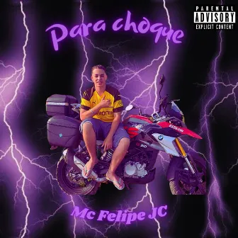 Para Choque by Mc Felipe JC