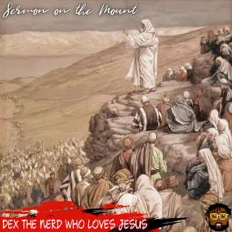 Sermon on the mount by Dex the nerd who loves Jesus