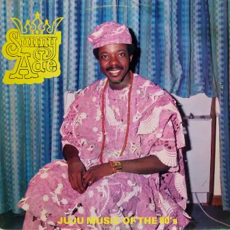 Juju Music of the 80's by King Sunny Ade