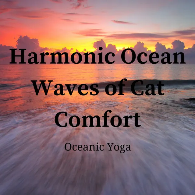 Harmonic Ocean Waves of Cat Comfort: Coastal Cuddles