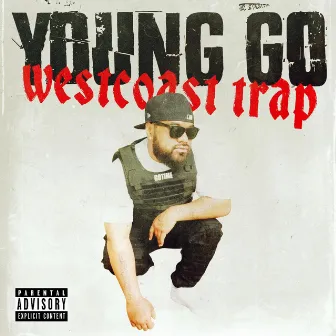 Westcoast Trap by Young Go