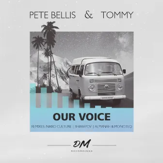 Our Voice by Pete Bellis & Tommy