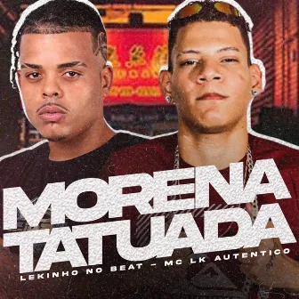 Morena Tatuada by Mc LK Autêntico