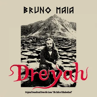 Dreyah (Original Soundtrack from the Game 'The Tales of Shadowland') by Bruno Maia