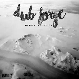 Against All Odds by Dub Forge