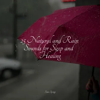 25 Natural and Rain Sounds for Sleep and Healing by Yoga