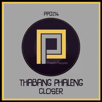 Closer by Thabang Phaleng