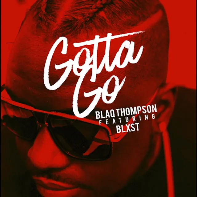 Gotta Go (feat. Blxst)