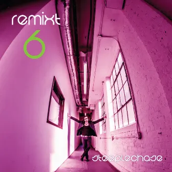 Remixt 6 by Steeplechase