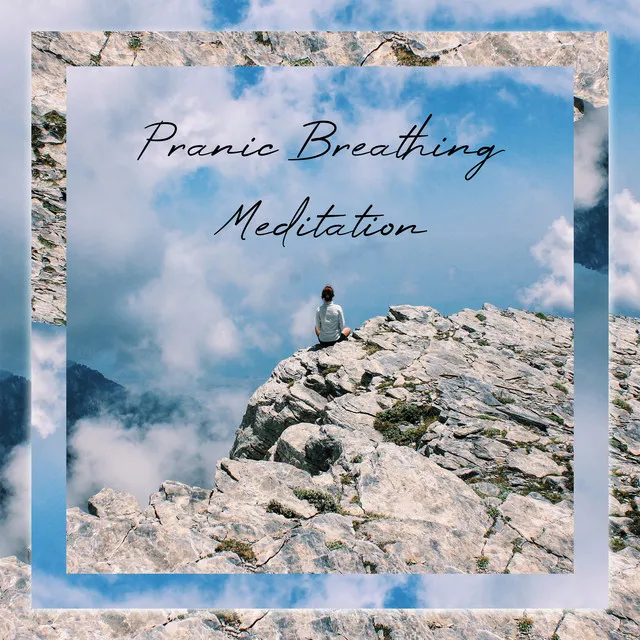 Pranic Breathing Meditation: Healing Music to Boost Your Energy Naturally