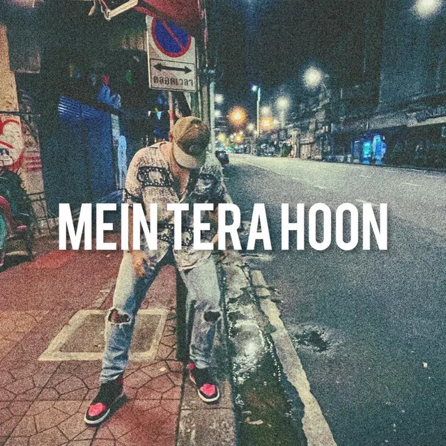 Mein Tera Hoon