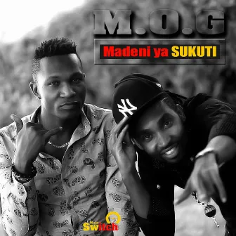 Madeni Ya Sukuti by MOG