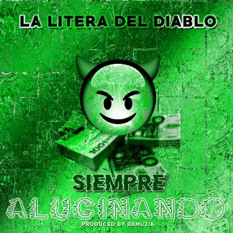 Siempre Alucinando by La litera del diablo