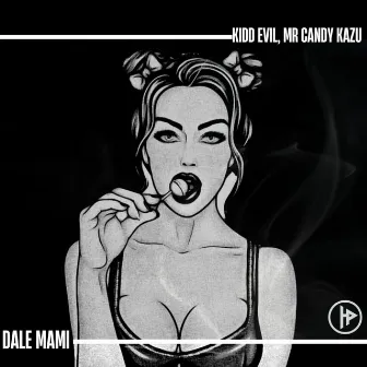 Dale Mami by Mr Candy Kazu