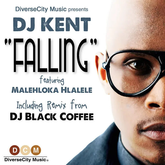 Falling (featuring Malehloka Hlalele) - DJ Kent Club Mix